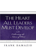 The Heart All Leaders Must Develop
