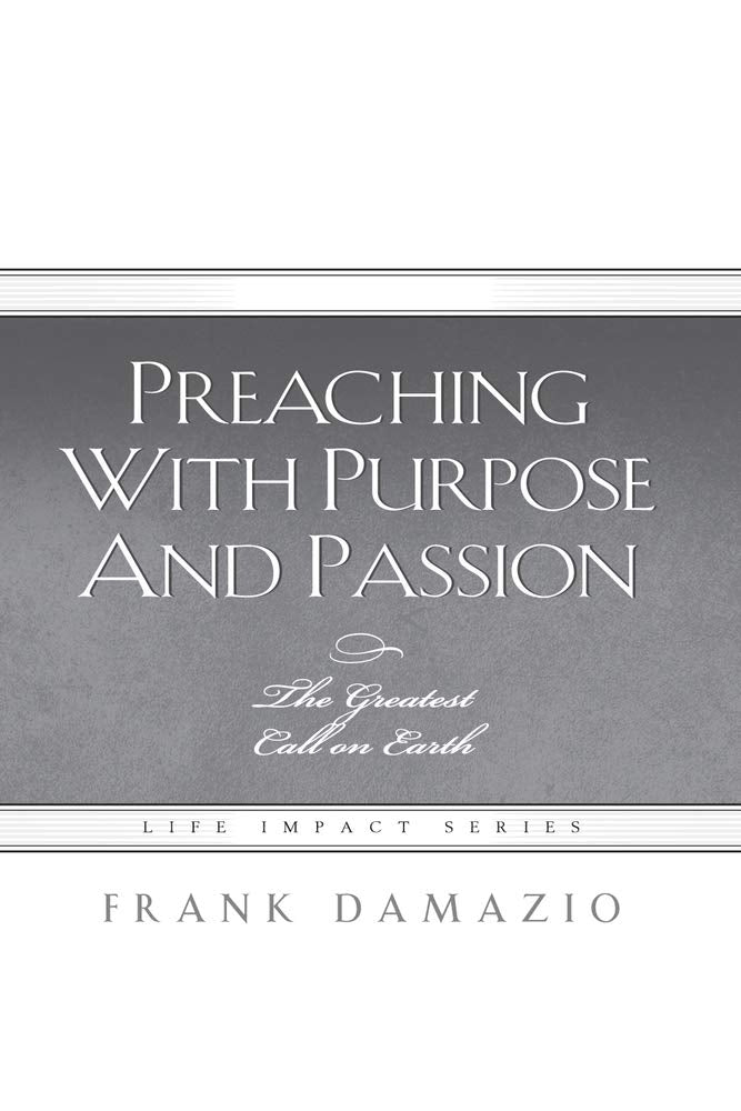 Preaching with Purpose and Passion