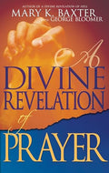 A Divine Revelation of Prayer - Mary Baxter with George Bloomer
