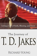 The Journey of T.D Jakes