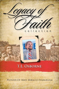 Legacy of Faith - TL Osborn