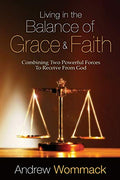 Living in the Balance of Grace & Faith