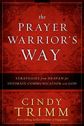 The Prayer Warriors Way - Cindy Trimm
