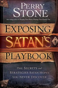 Exposing Satan's Playbook: The Secrets and Strategies Satan Hopes You Never Discover