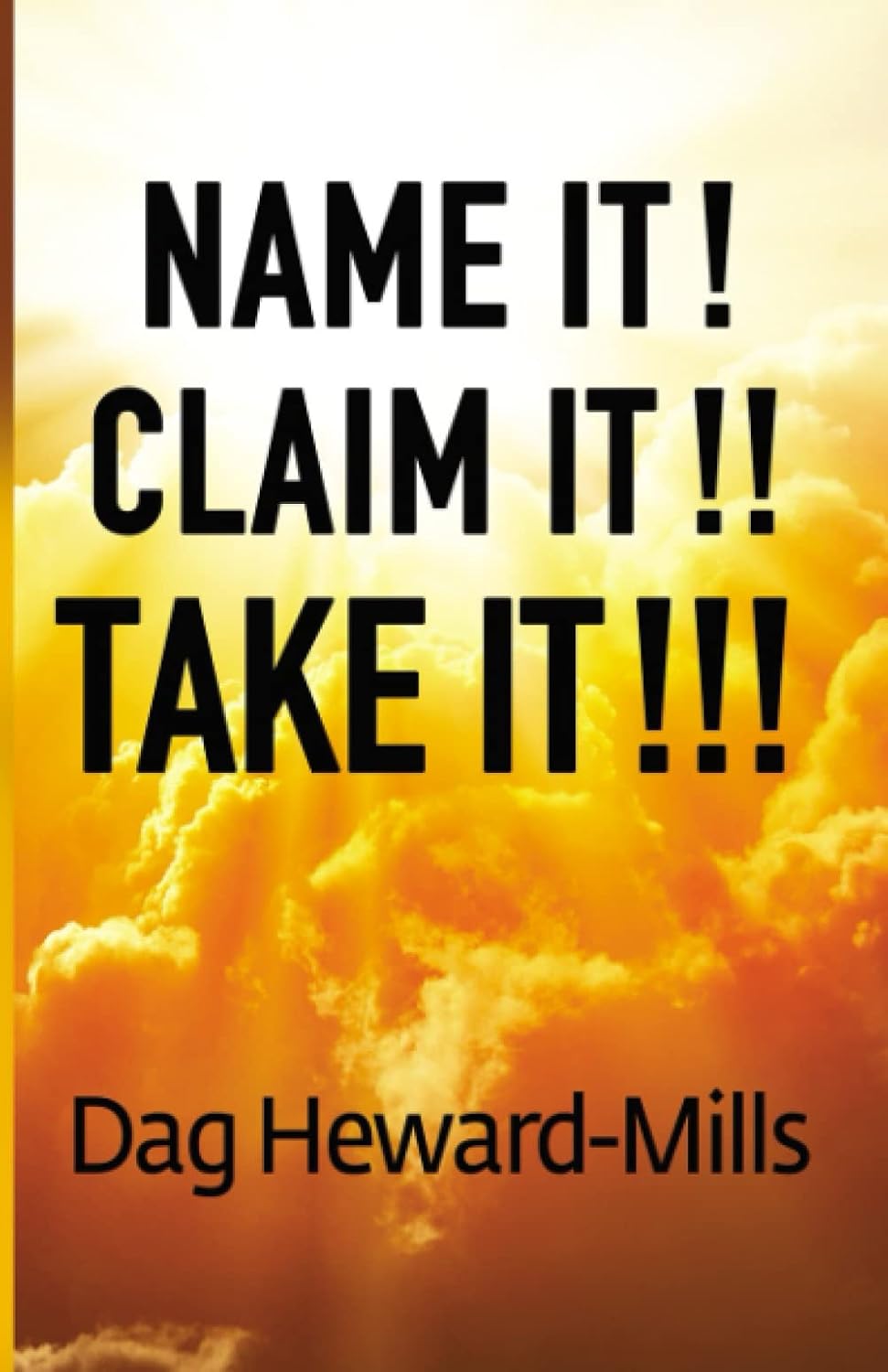 Name it, Claim it, Take it