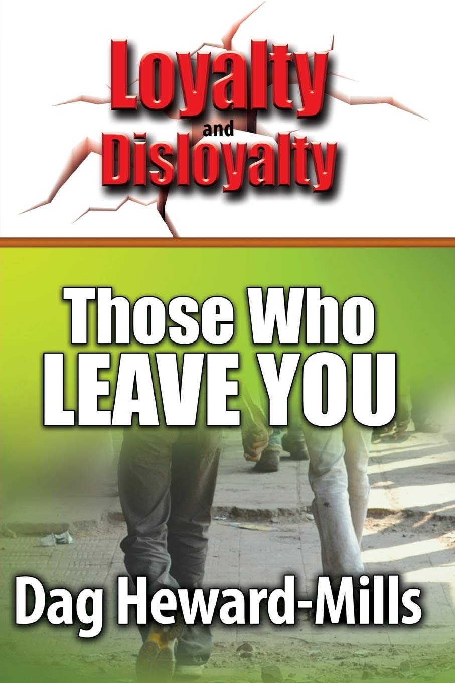 Those Who Leave You (Loyalty And Disloyalty)