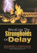 Breaking the Strongholds of Delay
