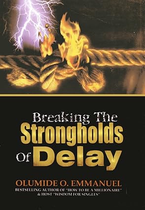 Breaking the Strongholds of Delay